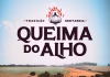 Tá chegando a Tradicional Festa da Queima do Alho na Fazenda da Divisa